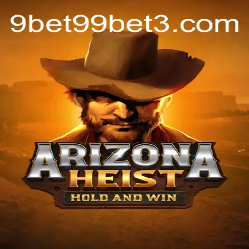 Descubra o Envolvente Jogo ArizonaHeist e Como Jogar no 9bet99.net