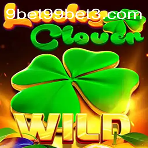 Explorando o Mundo de LuckyClover em 9bet99.net
